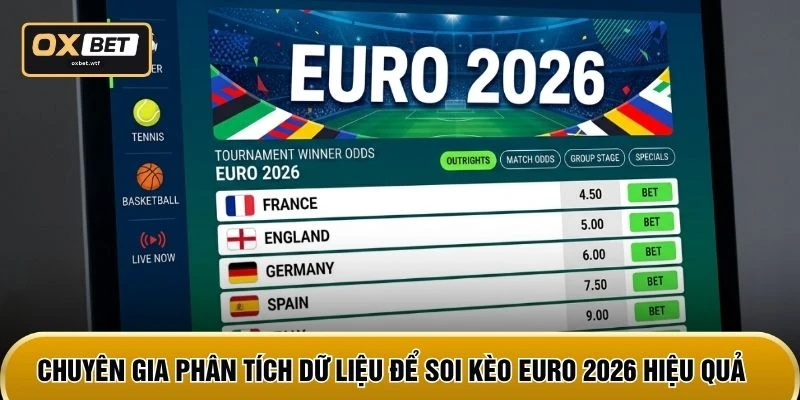 Chuyên gia phân tích dữ liệu để soi kèo Euro 2026 hiệu quả