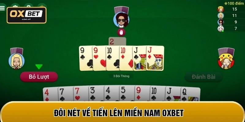 Đôi nét về Tiến lên miền Nam OXBET