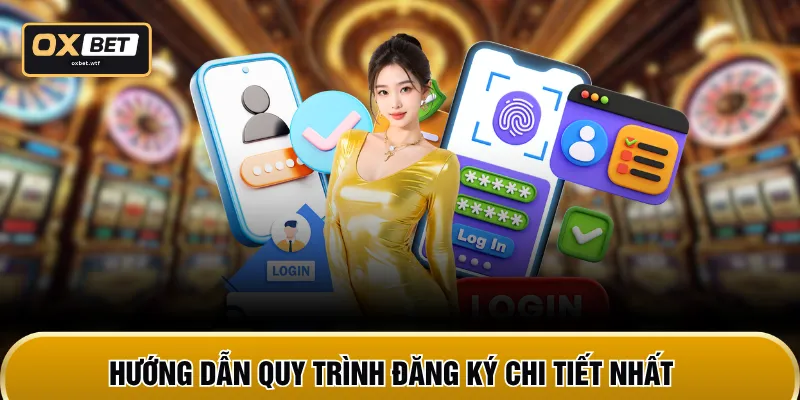 Hướng dẫn quy trình đăng ký chi tiết nhất