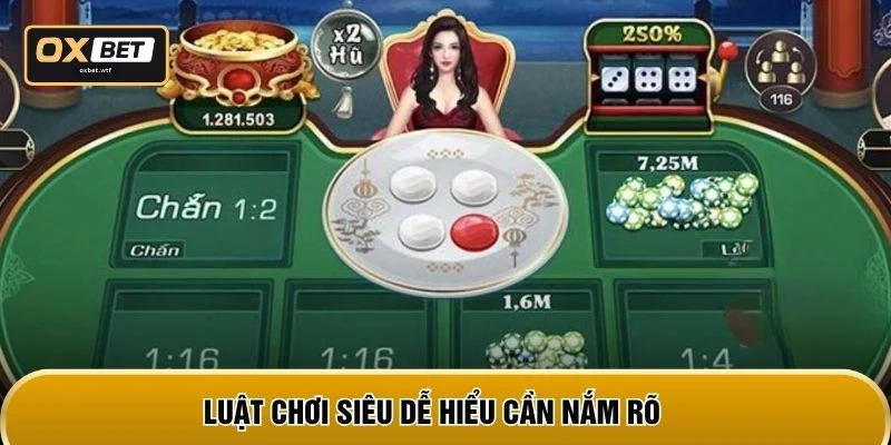 Luật chơi siêu dễ hiểu cần nắm rõ