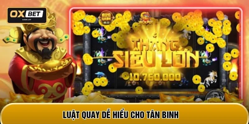 Luật quay dễ hiểu cho tân binh
